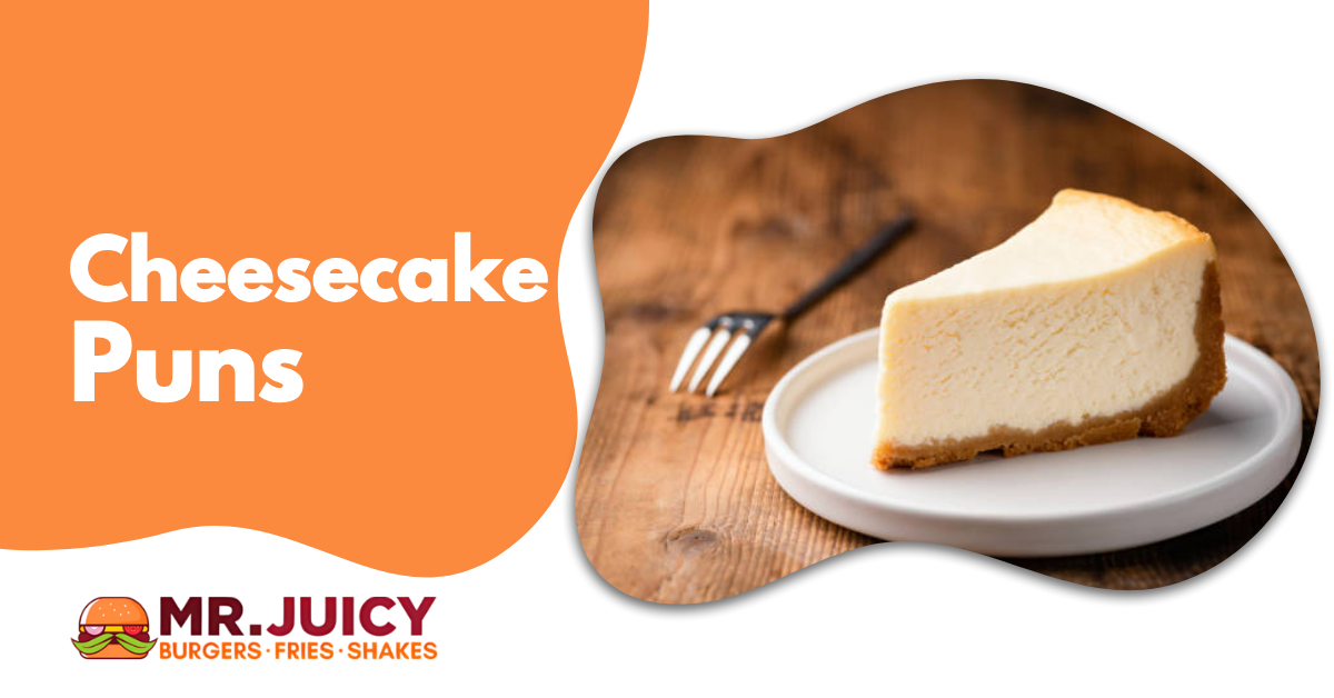 Cheesecake Puns